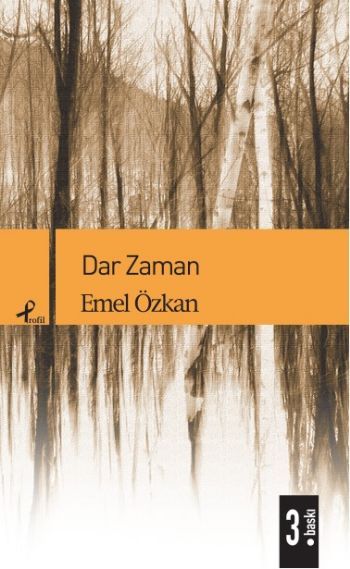 Dar Zaman, Emel Özkan