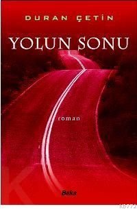 Yolun Sonu, Duran Çetin