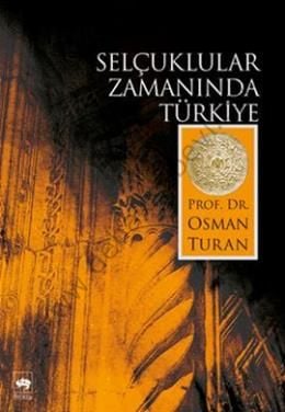 Selçuklular Zamanında Türkiye, Osman Turan