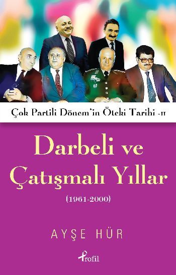 Darbeli ve Çatışmalı Yıllar, Ayşe Hür