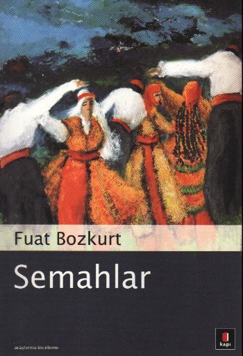 Semahlar, Fuat Bozkurt