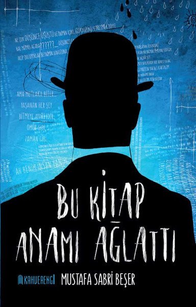 Bu Kitap Anamı Ağlattı, Mustafa Sabri Beşer