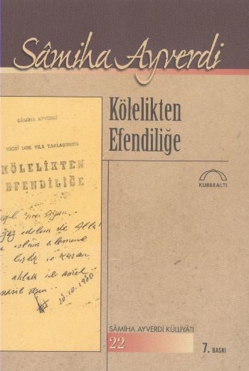 Kölelikten Efendiliğe, Samiha Ayverdi