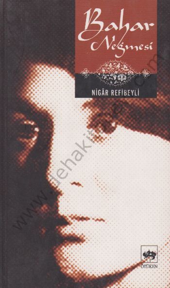 Bahar Neğmesi, Nigâr Refibeyli