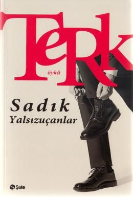 Terk, Sadık Yalsızuçanlar, Şule Yayınları