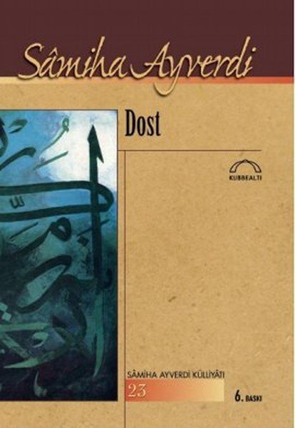 Dost, Samiha Ayverdi