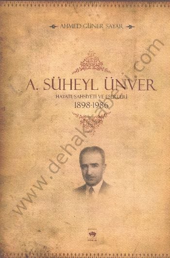 A. Süheyl Ünver, Ahmed Güner Sayar