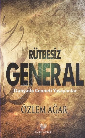 Rütbesiz General -Dünyada Cenneti Yaşayanlar-