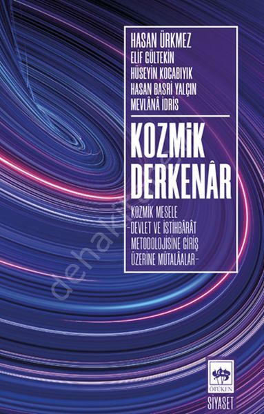 Kozmik Derkenâr, Hasan Ürkmez, Elif Gültekin, Hüseyin Kocabıyık, Hasan Basri Yalçın, Mevlana İdris