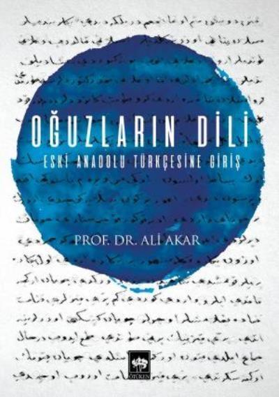 Oğuzların Dili, Ali Akar
