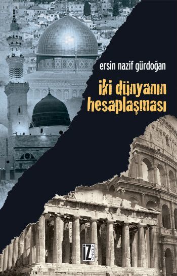 İki Dünyanın Hesaplaşması, Ersin Nazif Gürdoğan