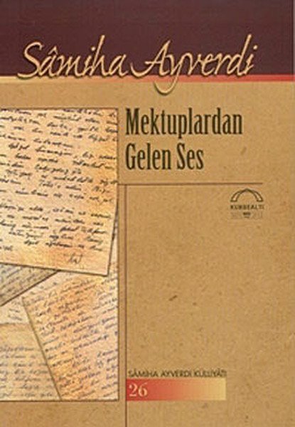 Mektuplardan Gelen Ses, Samiha Ayverdi