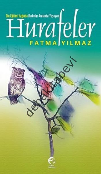 Din Eğitimi Işığında Kadınlar Arasında Yaşayan Hurafeler, Fatma Yılmaz