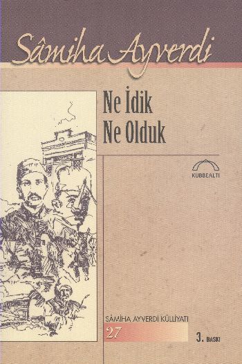 Ne İdik Ne Olduk, Samiha Ayverdi