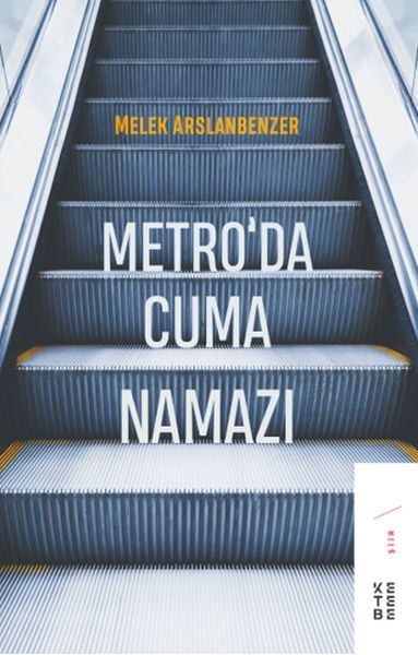 Metroda Cuma Namazı, Melek Arslanbenzer