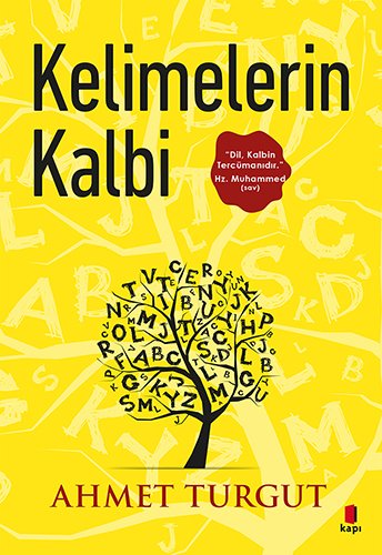 Kelimelerin Kalbi, Ahmet Turgut