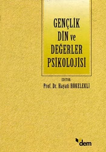 Gençlik Din Ve Değerler Psikolojisi, Hayati Hökelekli