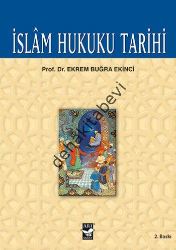 İslam Hukuku Tarihi, Prof. Dr. Ekrem Buğra Ekinci