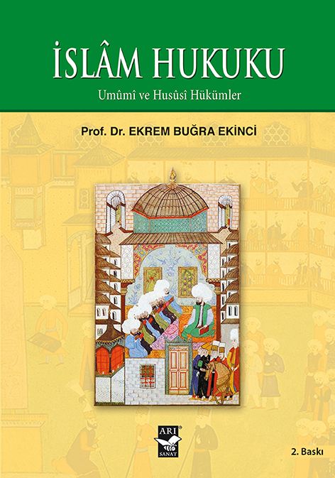 İslam Hukuku, Prof. Dr. Ekrem Buğra Ekinci