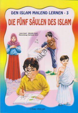 DEN ISLAM MALEND LERNEN-3,  Die fünf Säulen des Islam (Boyamalı İslamın Şartları)