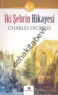 İki Şehrin Hikayesi, Charles Dickens, Karanfil Yayınları