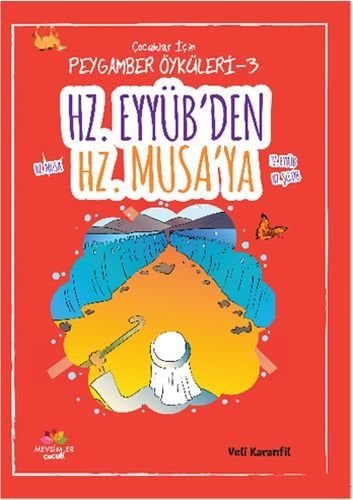 Çocuklar İçin Peygamber Öyküleri-3 Hz. Eyyüb´Den Hz. Musa´Ya, Mevsimler Kitap