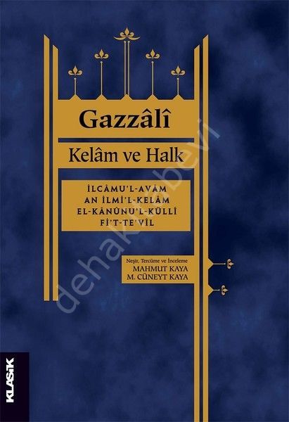 Kelam ve Halk İlcamu'l-avam an ilmi'l-kelam el-Kanunu'l-külli fi't-te'vil