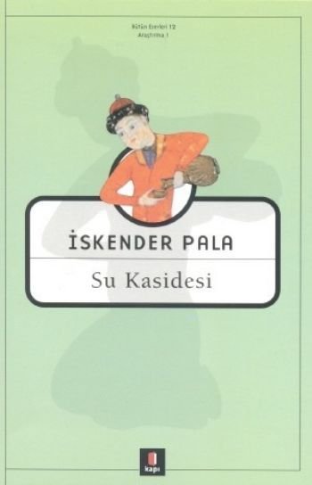 Su Kasidesi, İskender Pala