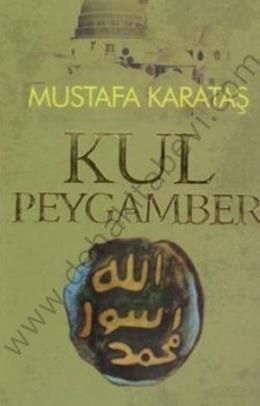 Kul Peygamber, Mustafa Karataş