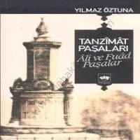 Tanzimat Paşaları Ali ve Fuad Paşalar, Yılmaz Öztuna