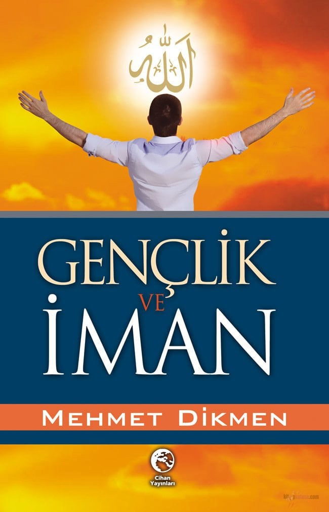 Gençlik ve İman, Mehmet Dikmen, Cihan Yayınları