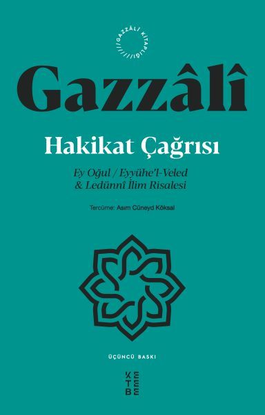 Hakikat Çağrısı Ey Oğul Eyyühel Veled ve Ledünni İlim Risalesi, İmam Gazzali