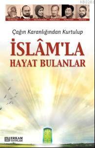 Çağın Karanlığından Kurtulup İslamla Hayat Bulanlar, Y. Selman Tan