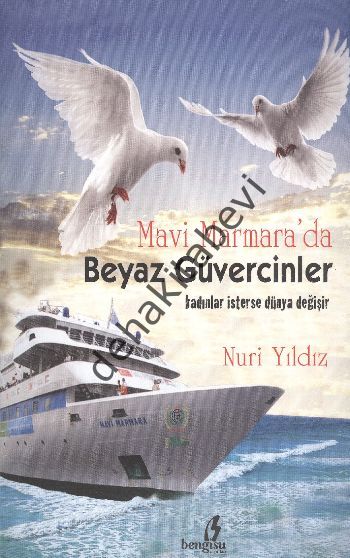 Mavi Marmara'da Beyaz Güvercinler, Nuri Yıldız