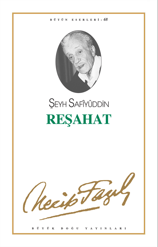 Reşahat : 59 - Necip Fazıl Bütün Eserleri, Büyük Doğu Yayınları