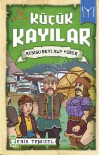 Komşu Beyi Alp Yürek - Küçük Kayılar