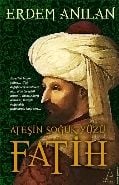 Ateşin Soğuk Yüzü Fatih, Erdem Anılan