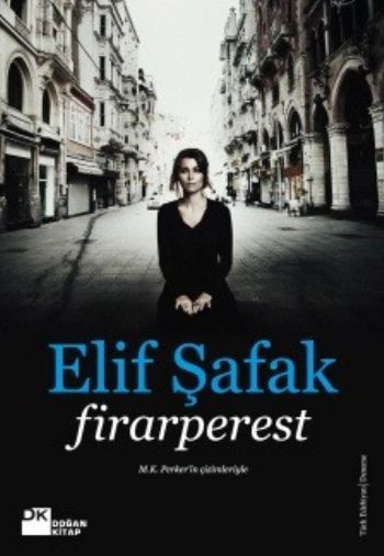 Firarperest, Elif Şafak, Doğan Kitap