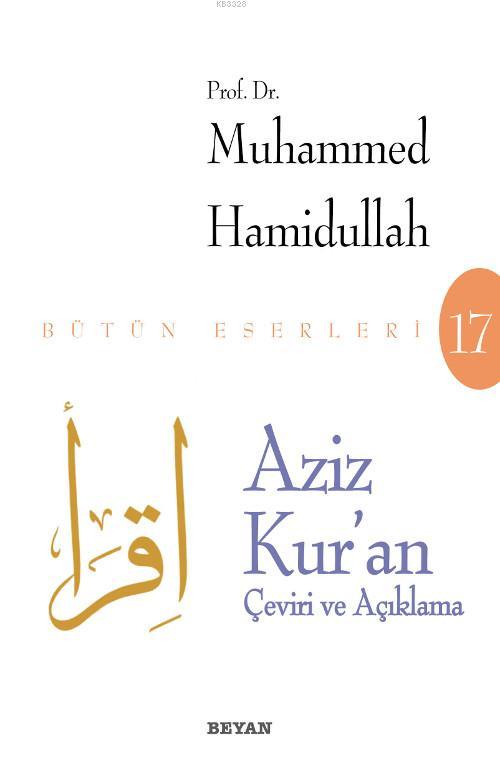 Aziz Kur'an - Çeviri ve Açıklama (Beyaz Kapak), Muhammed Hamidullah
