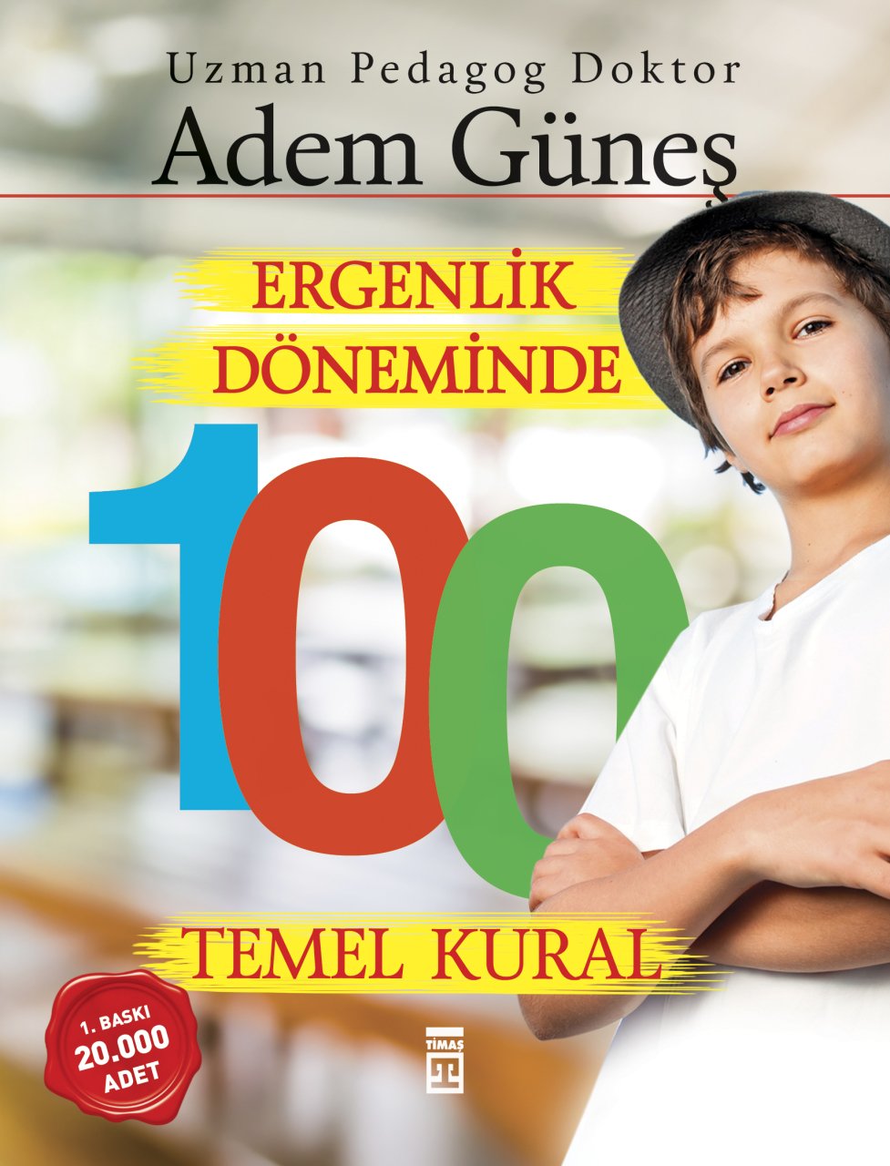 Ergenlik Döneminde 100 Temel Kural, Adem Güneş