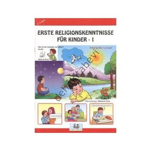 ERSTE RELIGIONSKENNTNISSE FÜR KİNDER-1,           (3-6 yaş) (Çocuklara İlk Dini Bilgiler-1)