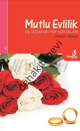 Mutlu Evlilik, Kasım Uçkan, Bengisu Yayınları