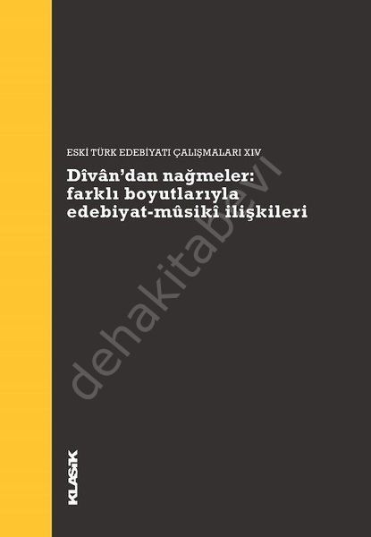 Divandan Nağmeler Farklı Boyutlarıyla Edebiyat Musiki İlişkileri
