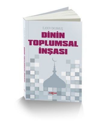 Dinin Toplumsal İnşası, Ejder Okumuş