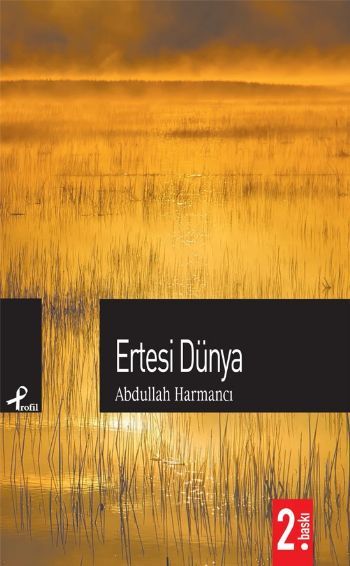 Ertesi Dünya, Abdullah Harmancı
