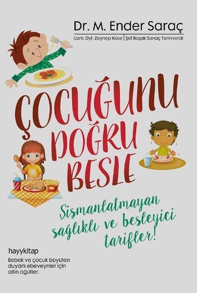 Çocuğunu Doğru Besle, Ender Saraç
