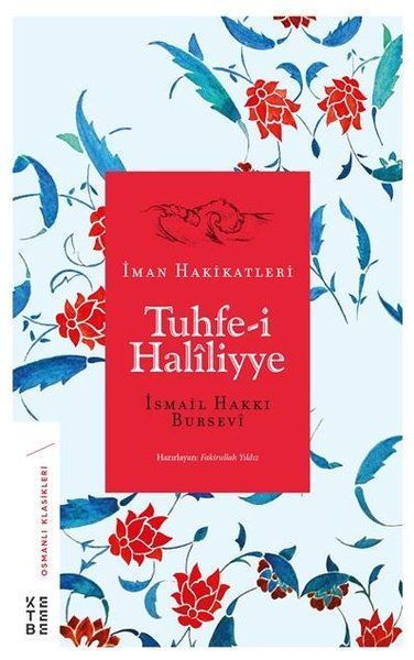 Tuhfe i Haliliyye İman Hakikatleri, İsmail Hakkı Bursevi