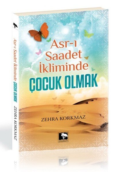 Asr ı Saadet İkliminde Çocuk Olmak