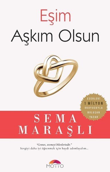 Eşim Aşkım Olsun, Sema Maraşlı, Motto Yayınları