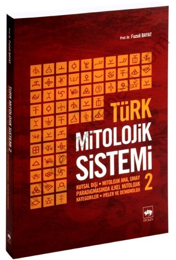 Türk Mitolojik Sistemi 2, Fuzuli Bayat